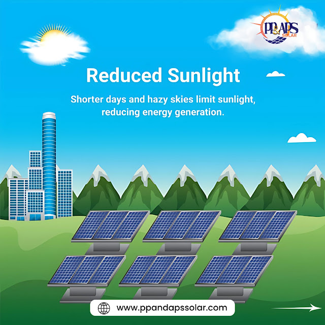 Reduced Sunlight: How Shorter Days and Hazy Skies Affect Your Solar Energy | PP & APS Enterprises