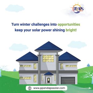 Winter-Proof Your Solar Power: Turning Seasonal Challenges into Bright Opportunities!