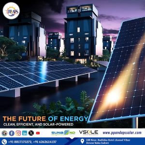 PP AND APS SOLAR – The Best Solar Company in Indore