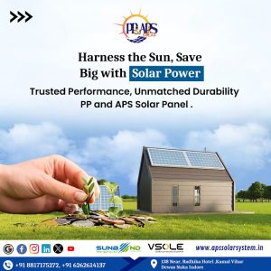 Harness the Sun: The Benefits of PP & APS Solar Panels.